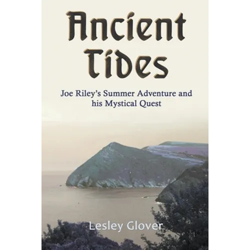 Ancient Tides: Joe Riley's Summer Adventure and His Mystical Quest
