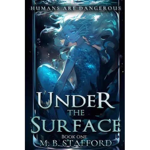 Under the Surface: Humans are dangerous