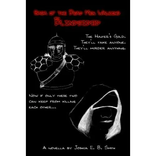 Saga of the Dead Men Walking: Blindsided
