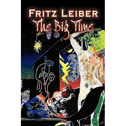 The Big Time by Fritz Leiber, Science Fiction, Fantasy