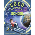 Coco the Brave Alien Goes to School