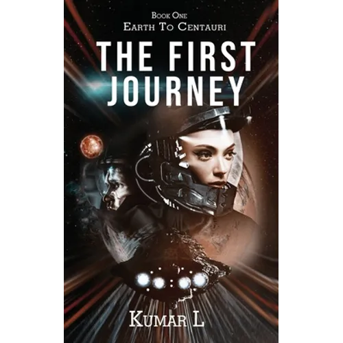 Earth to Centauri: The First Journey