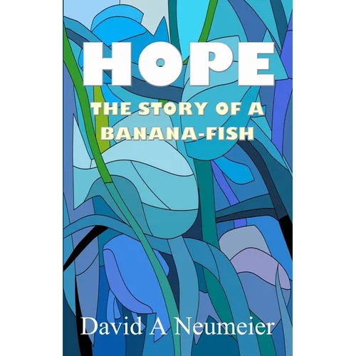 Hope: The Story of a Banana-Fish