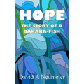 Hope: The Story of a Banana-Fish