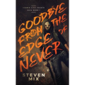 Goodbye from the Edge of Never