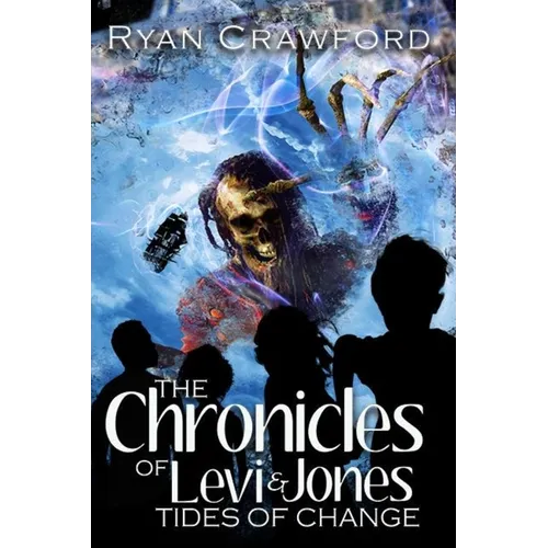 The Chronicles of Levi & Jones: Book Three: Tides of Change