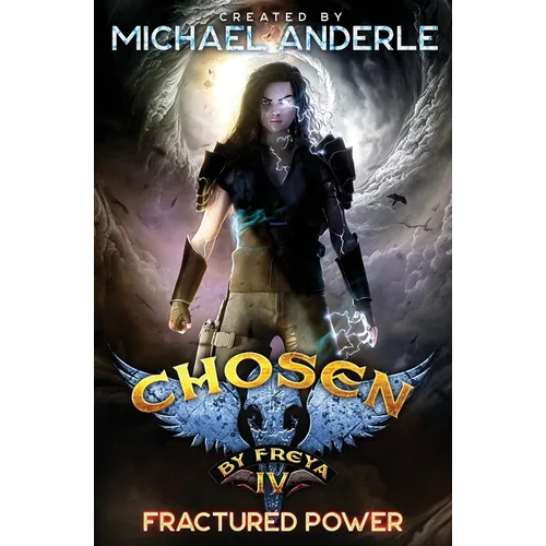 Fractured Power: Chosen by Freya Book 4
