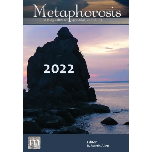 Metaphorosis 2022: The Complete Stories
