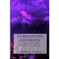 Unrelenting Adversity