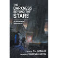 The Darkness Beyond The Stars: An Anthology Of Space Horror