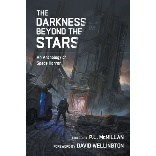 The Darkness Beyond The Stars: An Anthology Of Space Horror