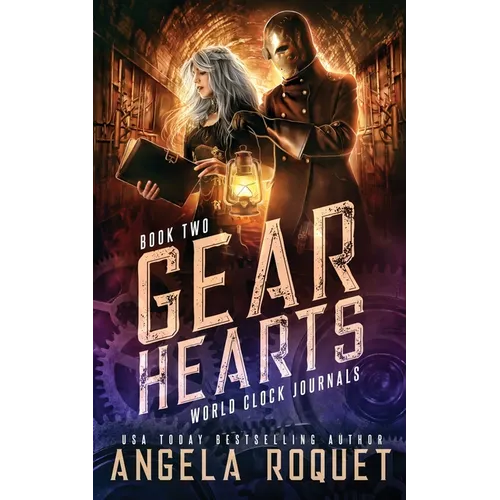Gear Hearts: A Dystopian Steampunk Romance