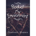 Product of My Environment