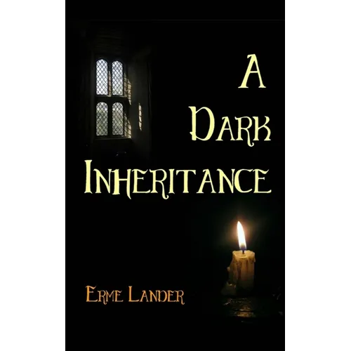 A Dark Inheritance
