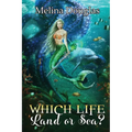 Which Life?