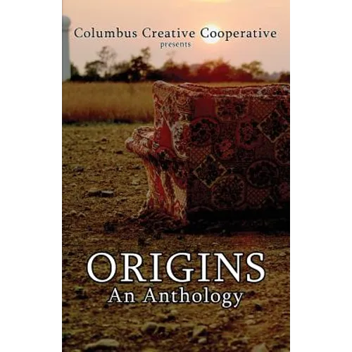 Origins: An Anthology