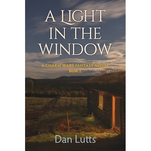 A Light in the Window: A Charm Wars Fantasy Novel