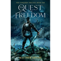 The Conquest Trilogy, Book One, The Quest For Freedom