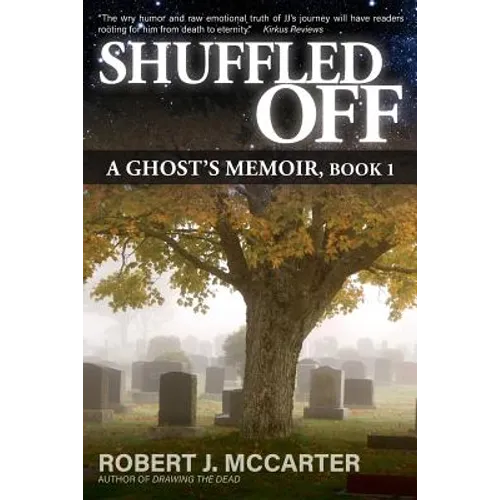 Shuffled Off: A Ghost's Memoir, Book 1