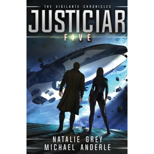 Justiciar: The Vigilante Chronicles Book 5