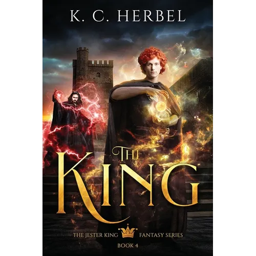The King: The Jester King Fantasy Series: Book Four