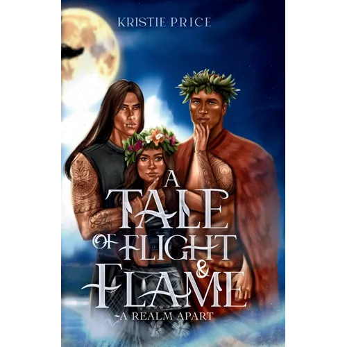 A Tale of Flight and Flame: A Realm Apart