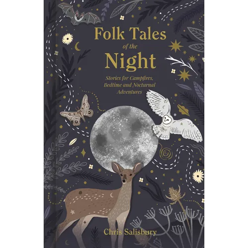 Folk Tales of the Night: Stories for Campfires, Bedtime and Nocturnal Adventures