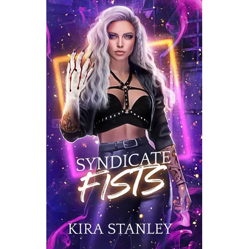 Syndicate Fists: Syndicate Next Gen - Book 2