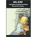 Ask, Alice