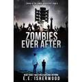 Zombies Ever After: Sirens of the Zombie Apocalypse, Book 6