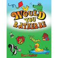 Would You Rather Be