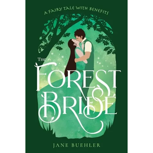The Forest Bride: A Fairy Tale with Benefits