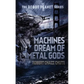 Machines Dream of Metal Gods