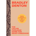 The Calvin Coolidge Home for Dead Comedians