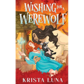 Wishing for a Werewolf: A Cozy Fantasy Romance