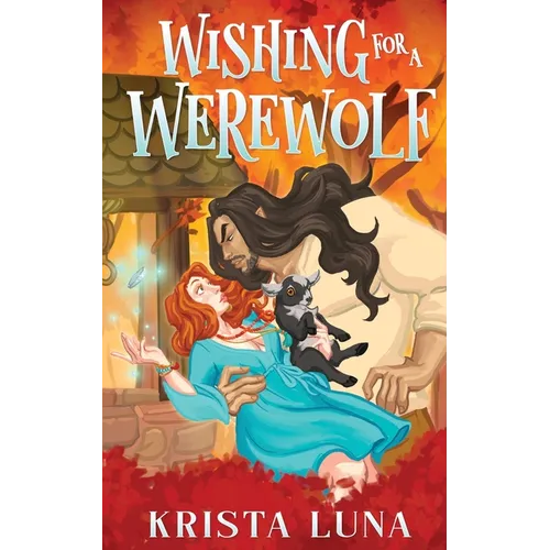 Wishing for a Werewolf: A Cozy Fantasy Romance