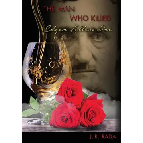 The Man Who Killed Edgar Allan Poe