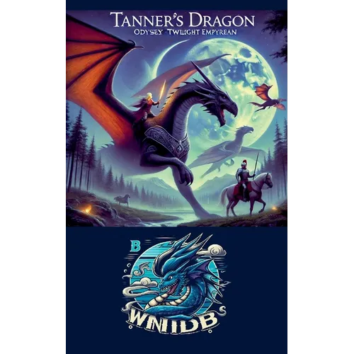 Tanner's Dragon Odyssey: Twilight Empyrean