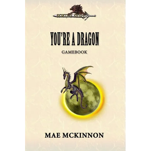 You're a dragon: A gamebook