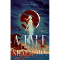 A Tale for the Shadows: a novel of death and love