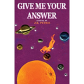 Give Me Your Answer