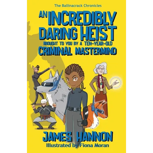 An Incredibly Daring Heist Brought To You By A Ten-Year-Old Criminal Mastermind
