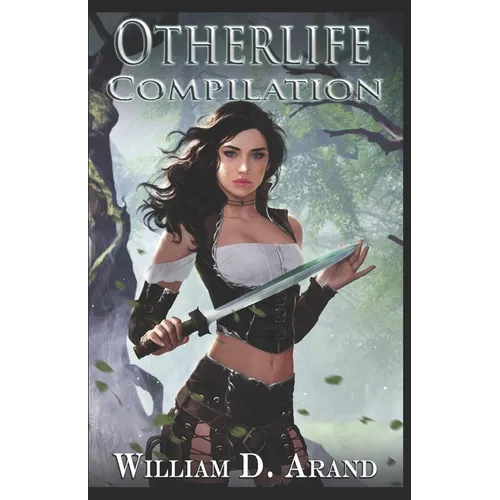 Otherlife: Compilation: Selfless Hero (Books 1-3)