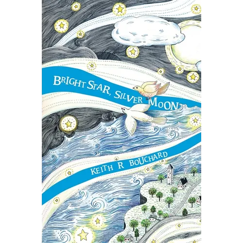 Bright Star, Silver Moon: A Journey Story