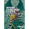 Where Darkness Lives & Other Monstrous Tales: An Anthology of Fantasy, Horror, and Speculative Flash Fiction