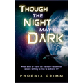 Though the Night May Be Dark