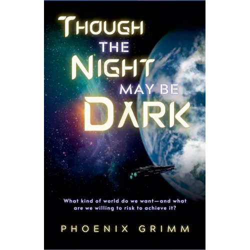 Though the Night May Be Dark