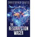 The Resurrection Wager