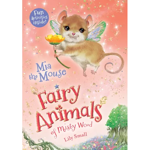 MIA the Mouse: Fairy Animals of Misty Wood