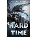 Hard Time: A Dinosaur Thriller